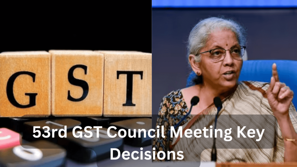 53rd GST council meeting key recommendations